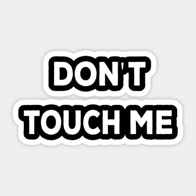 Don't touch me funny Sticker by ARTA-ARTS-DESIGNS